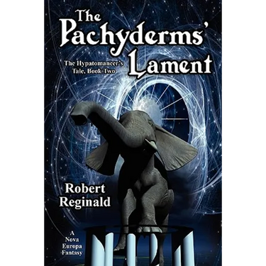 The Pachyderms' Lament: The Hypatomancer's Tale, Book Two (Nova Europa Fantasy Saga #11)