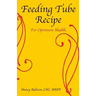 Feeding Tube Recipe for Optimum Health