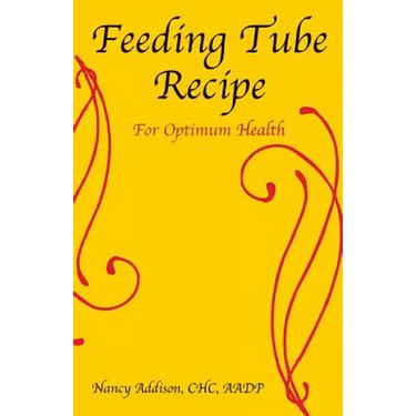 Feeding Tube Recipe for Optimum Health