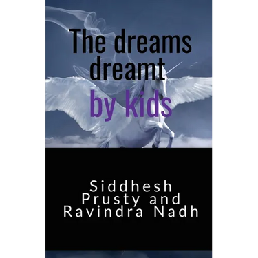 The dreams dreamt by kids