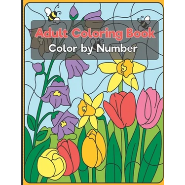 Color by Number Adult Coloring Book: Beautiful Large Print Color By Number Animals, and Flowers Adult Coloring Book