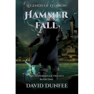 Hammer Fall: The Hopebringer Trilogy, Book One