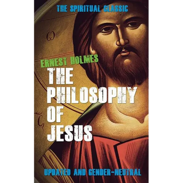 The Philosophy of Jesus: Updated and Gender-Neutral