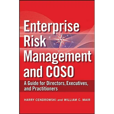 Enterprise Risk Management and Coso: A Guide for Directors, Executives and Practitioners