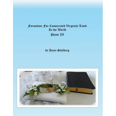 Formation for Consecrated Virginity Lived in the World: Phase II
