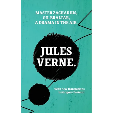 Master Zacharius, Gil Braltar, A Drama in the Air