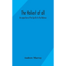 The Holiest Of All: An Exposition Of The Epistle To The Hebrews