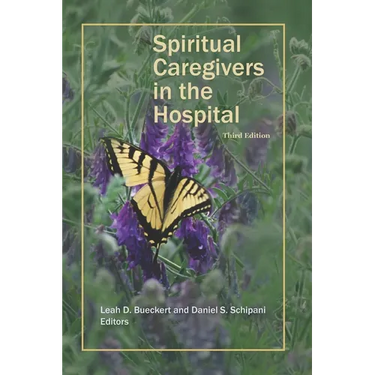 Spiritual Caregivers in the Hospital: Windows to Competent Practice