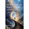 The Destiny and Signs of God: Spiritual Psychoanalysis
