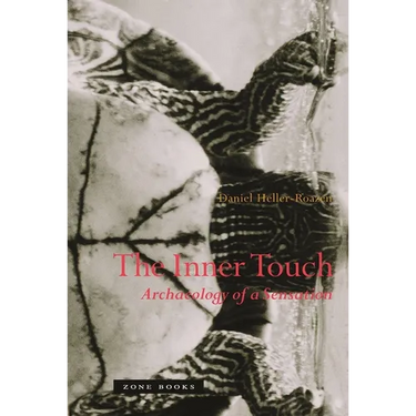 The Inner Touch: Archaeology of a Sensation