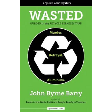 Wasted: Murder in the Recycle Berkeley Yard