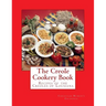 The Creole Cookery Book: Recipes of the Creoles of Lousiana