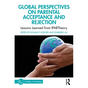 Global Perspectives on Parental Acceptance and Rejection: Lessons Learned from IPARTheory