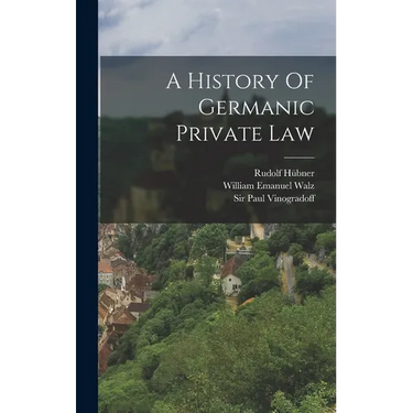 A History Of Germanic Private Law