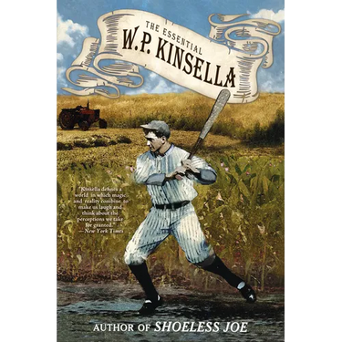 The Essential W. P. Kinsella