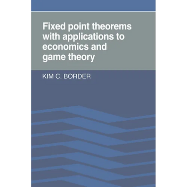 Fixed Point Theorems with Applications to Economics and Game Theory