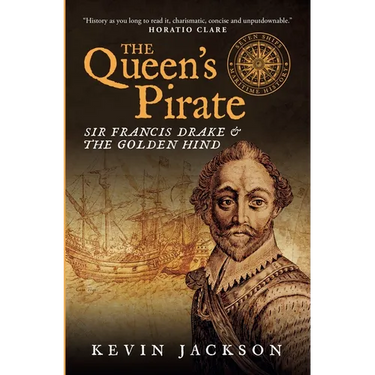 The Queen's Pirate: Sir Francis Drake and the Golden Hind
