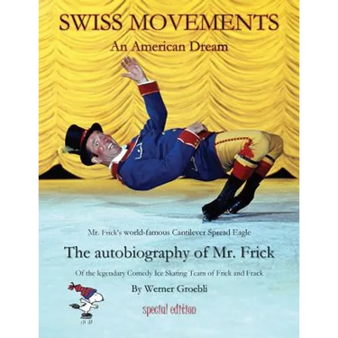 Swiss Movements special edition: An American Dream / The autobiography of Mr. Frick