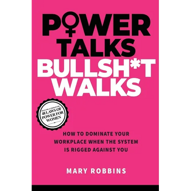 Power Talks Bullsh*t Walks