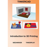 Tinkercad - Introduction to 3D Printing