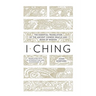 I Ching: The Essential Translation of the Ancient Chinese Oracle and Bookof Wisdom