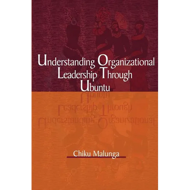 Understanding Organizational Leadership Through Ubuntu