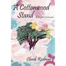 A Cottonwood Stand: A Novel of Nebraska