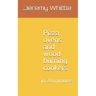 Pizza ovens and wood burning cookers: in 20 minutes