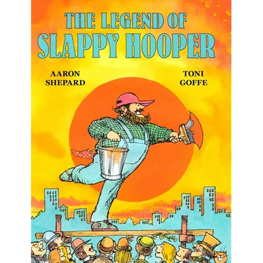 The Legend of Slappy Hooper: An American Tall Tale (30th Anniversary Edition)