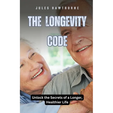 The Longevity Code: Unlock the Secrets of a Longer, Healthier Life