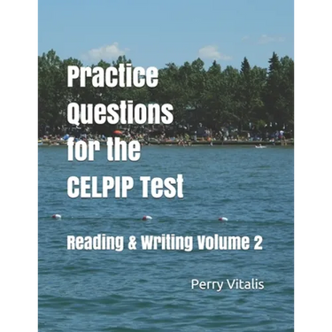Practice Questions for the CELPIP Test: Reading & Writing Volume 2
