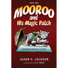 Mooroo and His Magic Patch