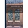 Die Balearen: Geschildert in Wort Und Bild; Volume 2
