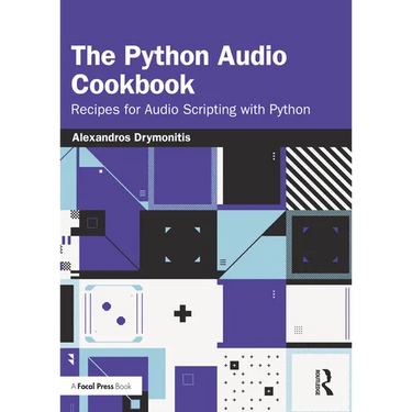 The Python Audio Cookbook: Recipes for Audio Scripting with Python