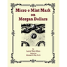 Micro o Mint Mark on Morgan Dollars
