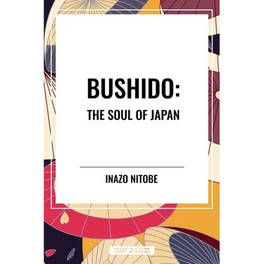 Bushido: The Soul of Japan