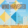 The Power of the Wind Harvested - Understanding Wind Power for Kids Children's Electricity Books