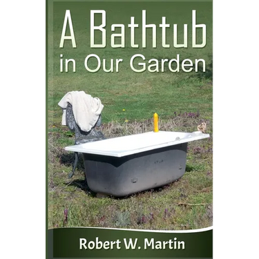 A Bathtub in Our Garden