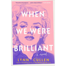 When We Were Brilliant