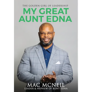 My Great Aunt EDNA: The Golden Girl of Leadership