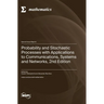 Probability and Stochastic Processes with Applications to Communications, Systems and Networks, 2nd Edition