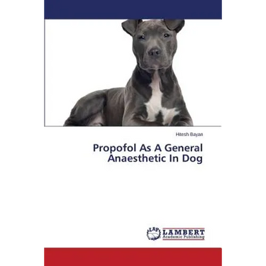 Propofol As A General Anaesthetic In Dog