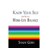 Know Your Self for Better Work-Life Balance