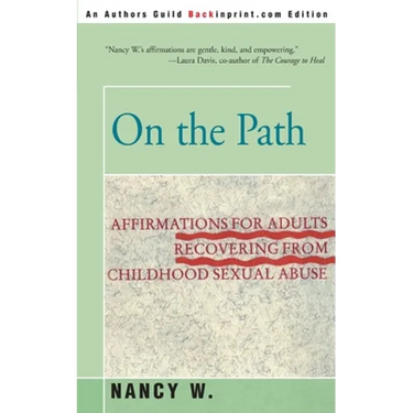On the Path: Affirmations for Adults Recovering from Childhood Sexual Abuse