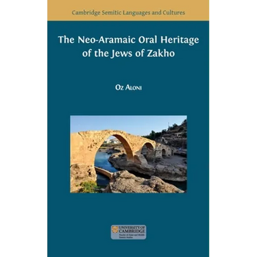 The Neo-Aramaic Oral Heritage of the Jews of Zakho