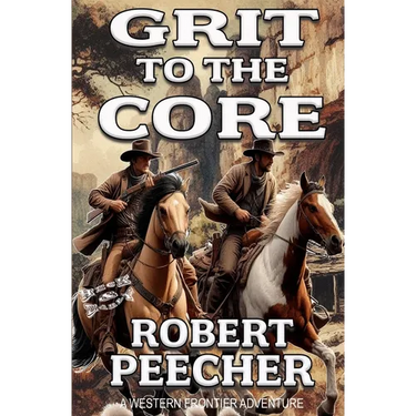 Grit to the Core: A Western Frontier Adventure
