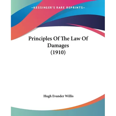 Principles Of The Law Of Damages (1910)