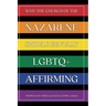 Why the Church of the Nazarene Should Be Fully LGBTQ+ Affirming