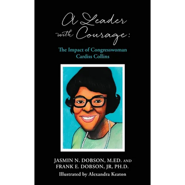 A Leader with Courage: The Impact of Congresswoman Cardiss Collins