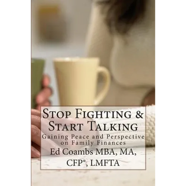 Stop Fighting & Start Talking: Gaining Peace and Perspective on Family Finances